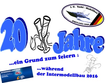 20 Jahre I.G. Yacht-Modellbau 20 Jahre I.G. Yacht-Modellbau